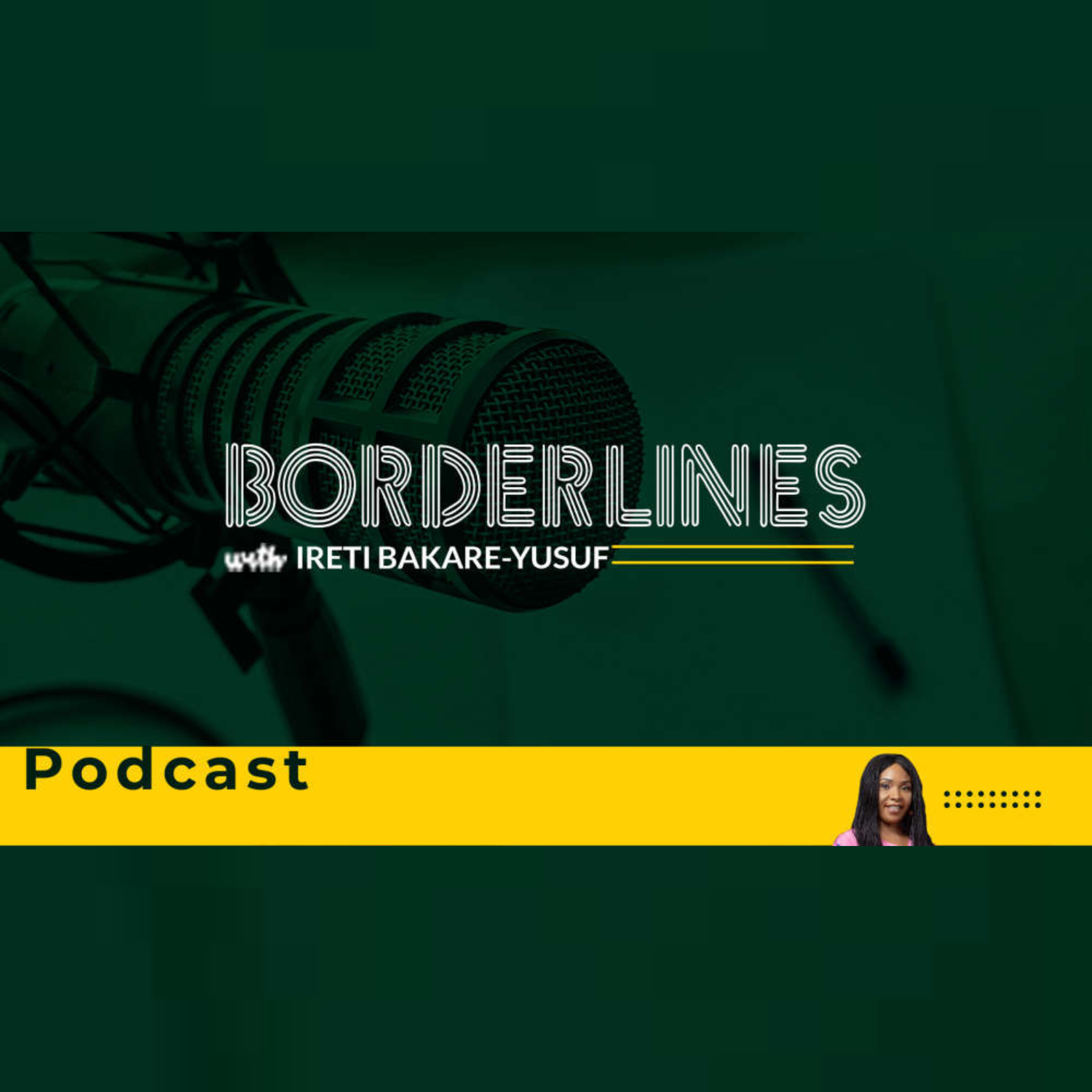 BORDERLINES With Ireti Bakare-Yusuf podcast artwork
